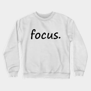 Focus Crewneck Sweatshirt